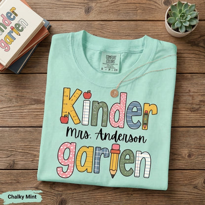 Comfort Colors Custom Kindergarten Teacher Shirt, Teaching Shirt, Personalizable Kindergarten Shirt, Custom Teaching Shirts, New TeacherGift