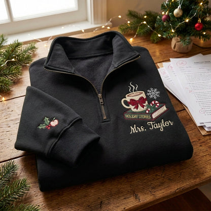 Personalized Christmas Teacher Quarter Zip, Embroidered Teacher Name Pullover, Christmas Gift for Teacher, Holiday School Quarter Zip