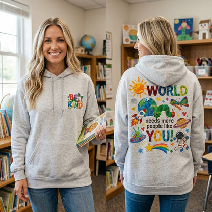 Be Kind Teacher Hoodie, The World Needs More People Like You, Teacher Appreciation Gift, Elementary Teacher Gift, Kindness Sweatshirt