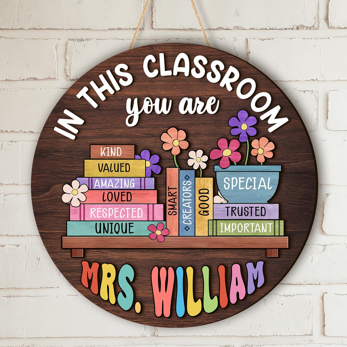 Custom Teacher Door Hanger: In This Classroom, Personalized Wood Sign