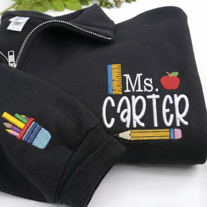 Custom Embroidered Teacher Quarter Zip Sweatshirt with Name, Elementary Teacher Sweaters, Back to School, Gifts for Teachers Graduating